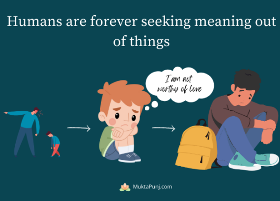 humans are meaning-making creatures