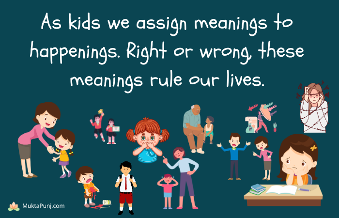 Wrong Meaning-making in Childhood : 3 examples